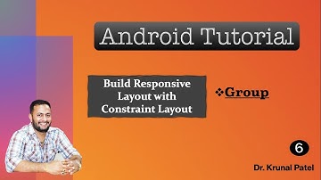 Mobile Application Development- Responsive UI Design with Constraint Layout -Group element
