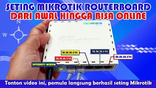 Cara Mudah Seting Mikrotik Dari Awal Sampai Bisa Online || How to setting mikrotik routerboard