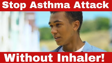 Asthma Emergency? How to Stop Asthma Attack Without Inhaler!