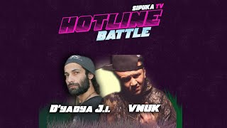 HOTLINE BATTLE: VNUK vs. D&#39;yadya J.i.