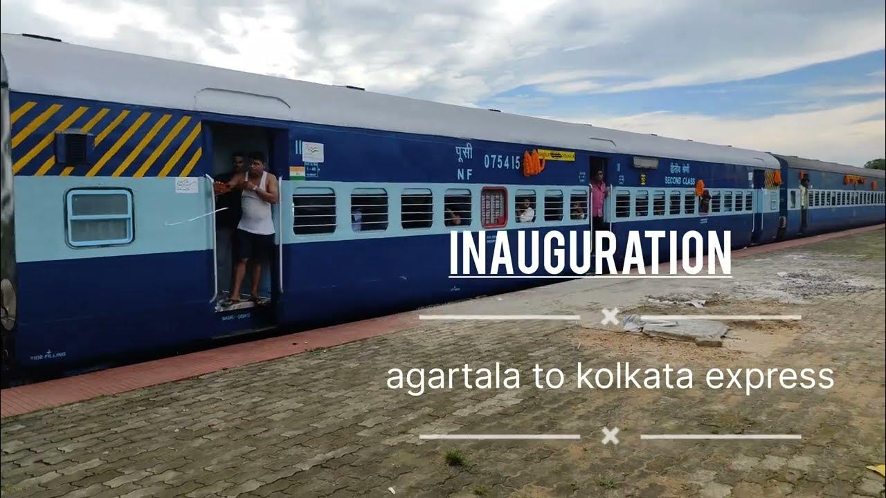 Inauguration Agartala to Kolkata Express! agartala to kalkata Train