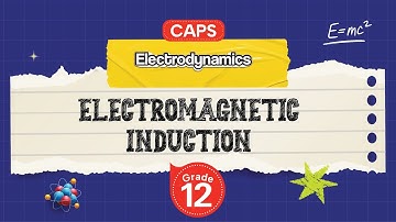 [GRADE 12] Electromagnetic Induction