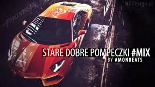 STARE DOBRE POMPECZKI #MIX | AmonBeats