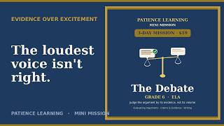 The Debate — Teach Kids to Judge an Argument by Its Evidence (Grade 6 ELA)