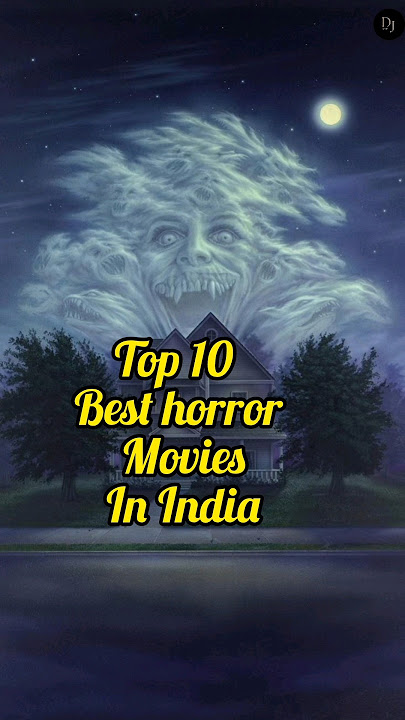 Top 10 best horror movies in India#top10#scary#tumbbad#raaz#shaapit#pari#bulbbul#1920s#laxmii#shorts