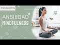 Ansiedad y Mindfulness