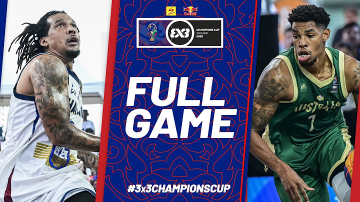 Thailand 🇹🇭 vs Australia 🇦🇺 | Men | Full Pool Game | FIBA 3x3 Champions Cup 2025