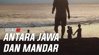 SoundRE - Antara Jawa Dan Mandar (Official Music Video)