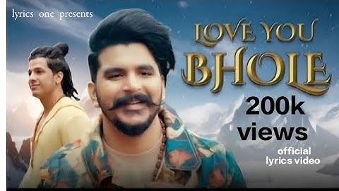 LOVE YOU BHOLE LYRICS VIDEO GULZAAR CHHANIWALA LYRICS ONE PRESENTS 🙏🏻