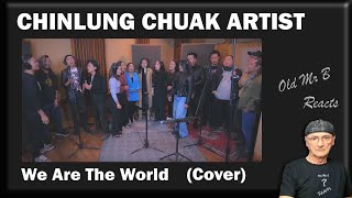 We Are The World | Cover By CHINLUNG CHUAK ARTIST (First Time Reaction)