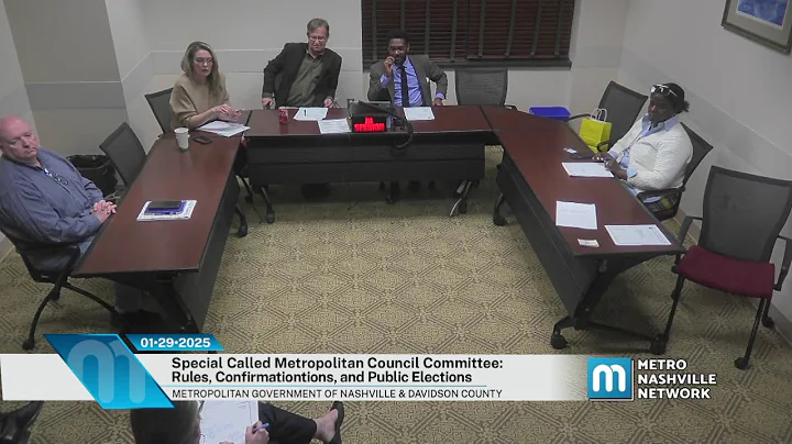 01/29/25 Special Called Metropolitan Council Committee: Rules, Confirmations, & Public Elections