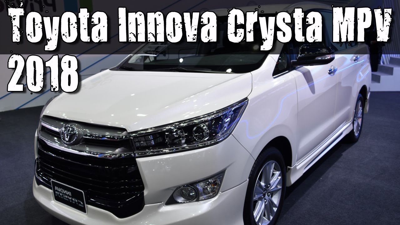 2018 Toyota Innova Crysta Compact Mpv Facelift Review Youtube