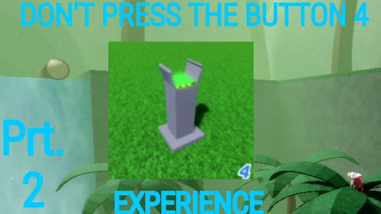 Roblox Don't Press The Button 4 Experience prt. 2 - YouTube