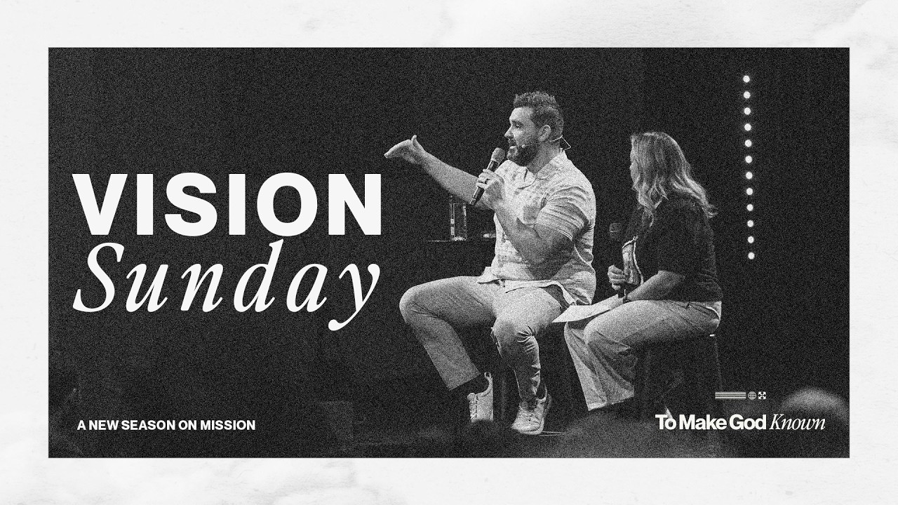 To Make God Known | Vision Sunday