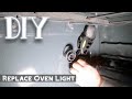 How to Replace an Oven Light - DIY