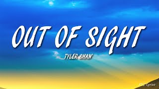 Tyler Shaw - Out of Sight (Lyrics)