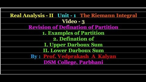 Real Analysis-II Video 3: Examples of Partition; Defns of Upper & Lower Darboux Sums (BSc SY Sem-4)