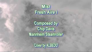 Mist, Mannheim Steamroller Fresh Aire I- Cover by ALBEDO
