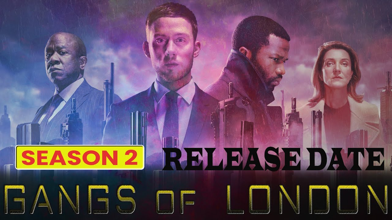 Gangs of London Season 2 Release Date, Cast, Plot, Trailer & More Updates Box Office Release Gangs of London Season 2 Release Date, Cast, Plot, Trailer & More Updates Box Office Release