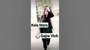 Kala Mera Gajra 