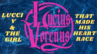 Lucius Vorenus - Lucci V & The Girl That Made His Heart Race Music Video