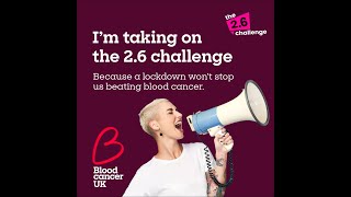 2.6 Challenge raising funds for Blood Cancer UK