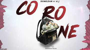 Domilean Ft  AJ - Corone  (Art by; Cross23 Films)