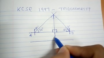 KCSE 1997 - TRIGONOMETRY - ALTERNATIVE METHOD