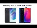 mi9 t vs s21 fe test camera