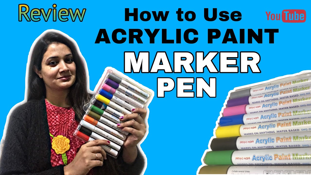 LEARN HOW TO USE ACRYLIC PAINT MARKER PEN FOR BEGINNERS YouTube
