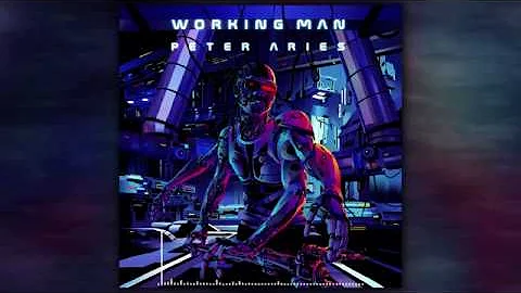Peter Aries - Working Man