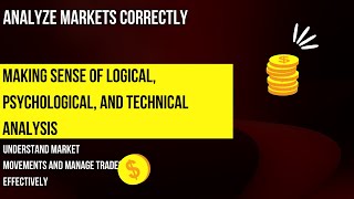 Making sense of logical, psychological and technical analysis