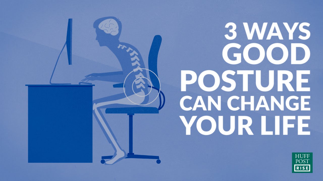 Improve Your Posture, Improve Your Life!