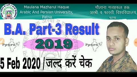 MMHU B.A Part 3 result 2019 | B.A part 3 result 2019 Maulana majharul Haque University Patna Bihar