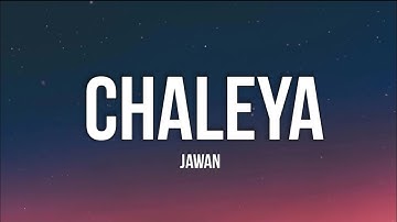 Chaleya (Lyrics) - Jawan | Shah Rukh Khan | Nayanthara | Atlee, Anirudh | Arijit Singh | Shilpa Rao