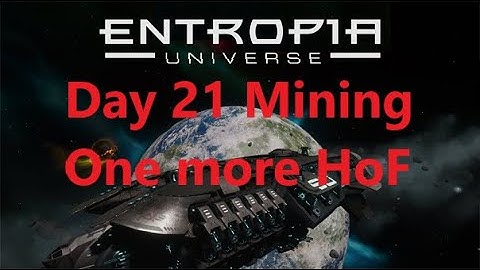 Entropia Universe Day 21 Mining