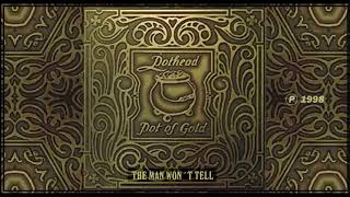 POTHEAD - The Man Won´t Tell