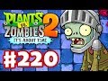 Plants vs. Zombies 2: It's About Time - Gameplay Walkthrough Part 220 - Dark Ages Part 1 (iOS)