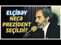 Elçibəy hakimiyyətə necə gəldi? Tarixi kadrlar