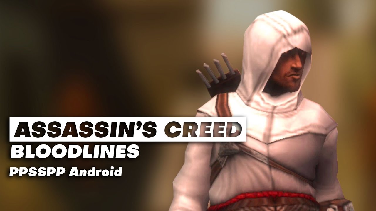 PPSSPP Gold) Assassins Creed: Bloodlines - A little iffy with
