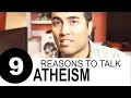 9 Reasons to Talk About Atheism