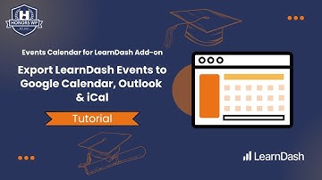 Events Calendar for LearnDash - Export LearnDash Events to Google Calendar, Outlook, & iCal Tutorial