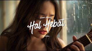 Hal Hebat (Acoustic Version) - Govinda | Cover Denny Acoustic Music (Lagu Cinta & Menyentuh)