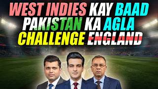 West Indies kay baad Pakistan ka agla challenge England | The Game Plan