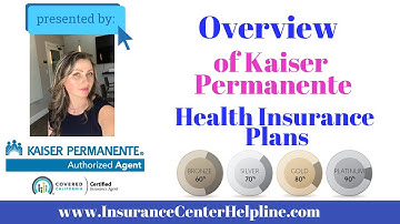 Kaiser Permanente health insurance plans in California  all you need to know to get the best insuran