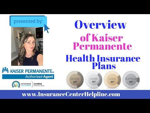 Kaiser Permanente health insurance plans in California  all you need to know to get the best insuran