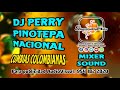 DJ Perry Pinotepa Nacional - Cumbias Colombianas ( Mixer Sound ) ( Gigantes de la Costa )