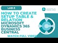 LAB 3 How to Create Setup Table and Relation in Microsoft Dynamics 365 Business Central | Urdu/Hindi