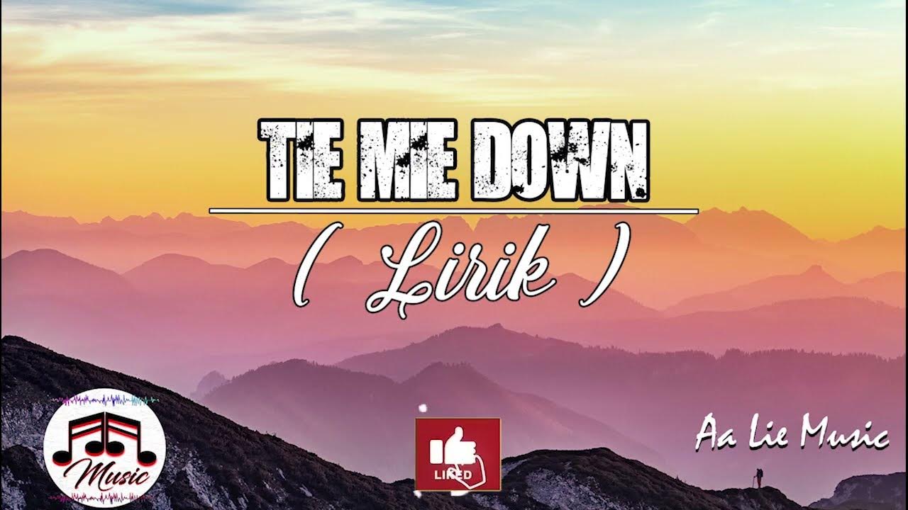 Tie Me Down Remix ( Lirik ) YouTube