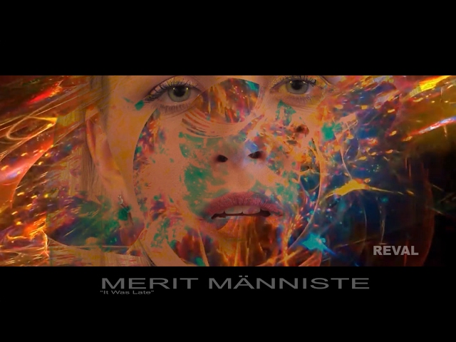 Merit Männiste - It Was Late